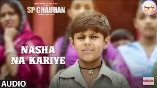 SP CHAUHAN :  NASHA NA KARIYE full song | Jimmy Shergill and Yuvika Chaudhary | Songs4u |