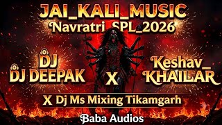 Download lagu JAY KALI MUSIC Navratri SPL 2K26 Edm Trance Mix Dj Deepak X Keshav  Khailar X Dj Ms Mixing Tikamgarh mp3