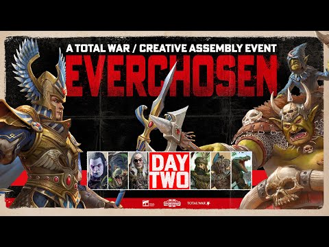The Everchosen Invitational: Day 2 - May 31st - Total War: Warhammer II