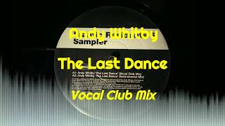 Andy Whitby - The Last Dance (Vocal Club Mix)
