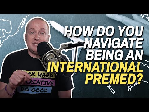 How Do You Navigate Being An International Premed? | Ask Dr. Gray Ep. 187