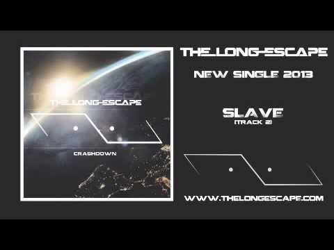 ‪The Long Escape - Slave [AUDIO]