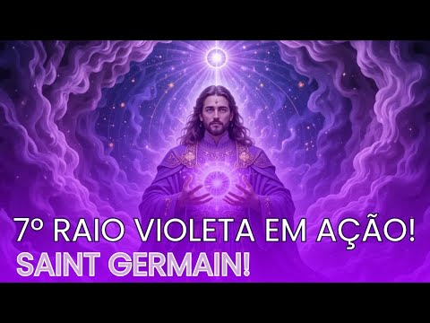 DECRETOS PODEROSOS DO 7º RAIO! A CHAMA VIOLETA DE SAINT GERMAIN ESTÁ TRANSMUTANDO TUDO!