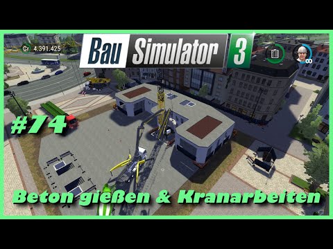 Let´s Play Bau Simulator 3 - Console Edition #74 | Beton gießen & Kranarbeiten | PS4 deutsch