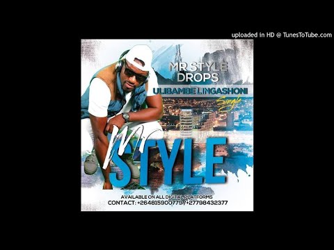 Mr Style - Ulibambe Lingashoni
