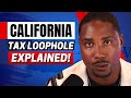 New Tax LOOPHOLE for California Residents!