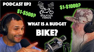 WHAT IS A BUDGET BIKE!?! | Wolftick Podcast ep.2