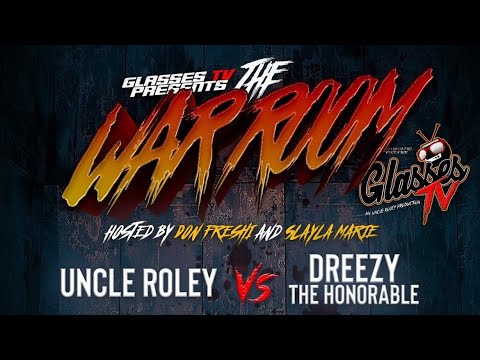 Uncle Roley vs Dreezy The Honorable