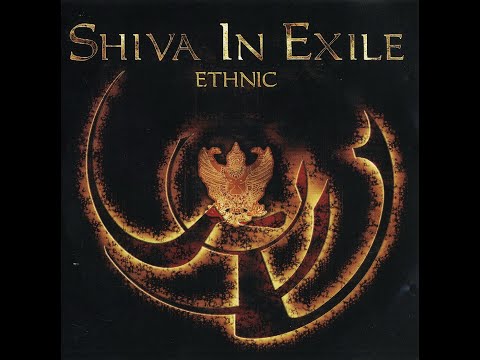 Shiva in Exile - Ethnic (Full Album)