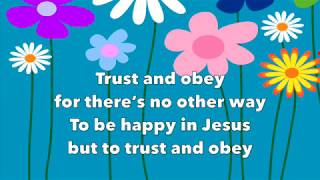 Trust and Obey - The Countdown Kids (worship song with lyrics)
