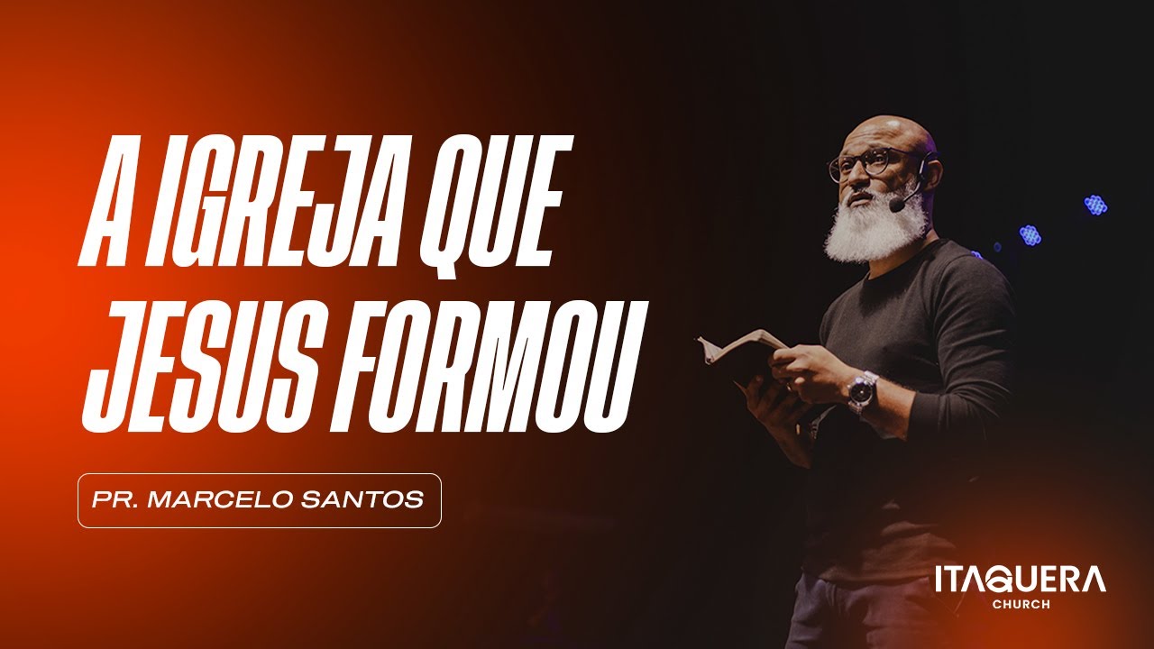 A IGREJA QUE JESUS FORMOU | PR. MARCELO SANTOS (LIBRAS)