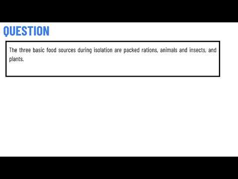 Three Basic Food Sources During Isolation