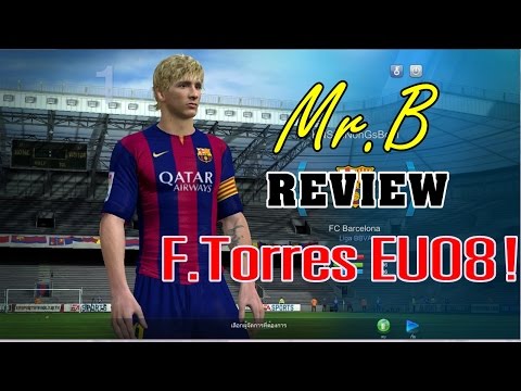 FIFA Online 3 - Mr.B รีวิว Torres EU08 พรีเมี่ยมนะบอกเลย!