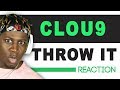 Clou9 Throw It AKA TIP DRILL TM Reacts 2LM Reaction