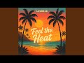 Feel The Heat
