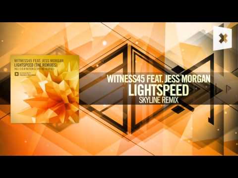 Witness45 feat. Jess Morgan - Lightspeed FULL (Skyline Remix) Amsterdam Trance