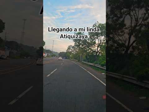 Llegando a  Atiquizaya, Ahuachapán