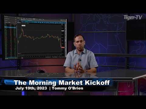 July 18th The Morning Market Kickoff with Tommy O'Brien on TFNN - 2023