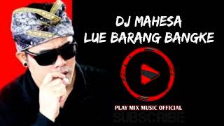 Download lagu DJ mahesa - lue barang bangke @playmixmusicofficial4220 mp3