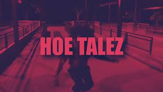 Hoe Talez Music Video