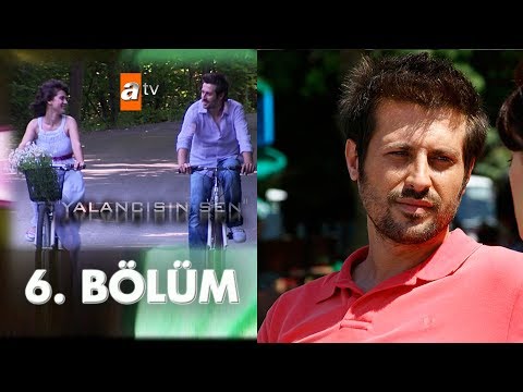Yalancısın Sen 6. Bölüm
