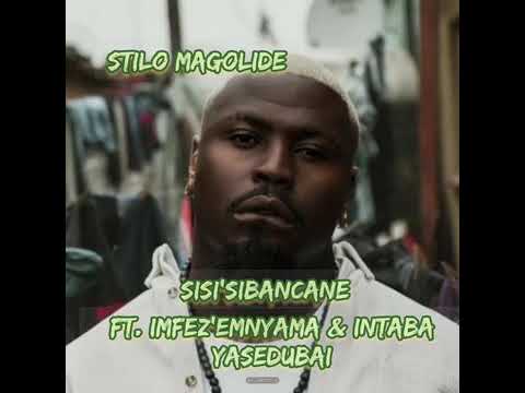 Still Magolide sisi'bancane ft imfez'emnyama & in taba yasedubai