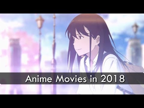 Top 12 Upcoming Anime Movies In 2018