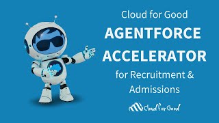 Cloud for Good's Agentforce Accelerator for Recruitment & Admissions