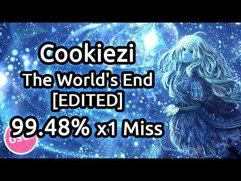 Cookiezi | Horie Yui - The World's End [EDITED] 99.48% x1 Miss | Liveplay w/ Twitch Chat