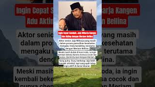 Download lagu Ingin Cepat Sembuh, Jaja Miharja Kangen Adu Akting dengan Meriam Bellina #shorst #jajamiharja #fyp mp3