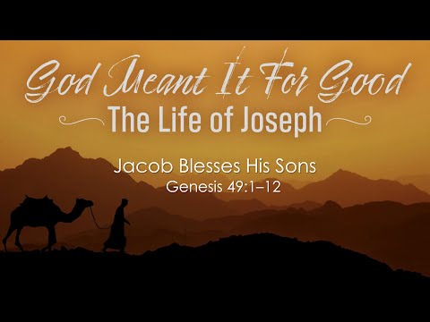 Jacob Blesses His Sons, Part 1