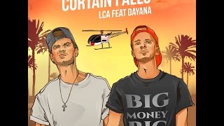 LCA - Curtain Falls  ( feat Dayana )