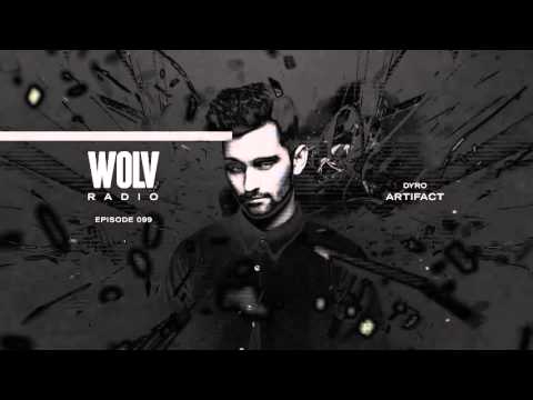 Dyro presents WOLV Radio #WLVR099 (Incl. Loopers Guestmix)
