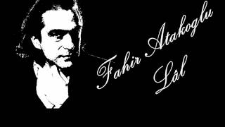 Fahir Atakoğlu - Lal