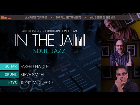 🎸 In The Jam: Soul Jazz with Fareed Haque, Steve Smith, and Tony Monaco - Intro - Guitar Lessons