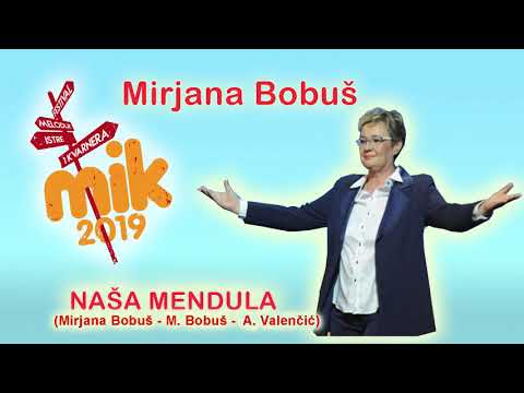 NAŠA MENDULA  Mirjana Bobuš  (M. Bobuš - M. Bobuš - A. Valenčić)