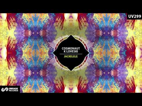 Cosmonaut, K Loveski - Jackelele (Extended Mix) [Univack]