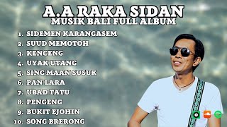 Download lagu A.A RAKA SIDAN || KUMPULAN LAGU BALI TERBAIK FULL ALBUM A.A RAKA SIDAN - BALI MUSIK mp3