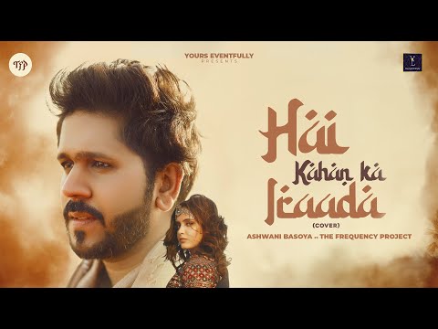 Hai Kahan Ka Iraada Cover | Ashwani Basoya | Shruti Prakash | Ustad Nusrat Fateh Ali Khan