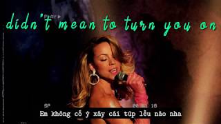 (Vietsub) DIDN'T MEAN TO TURN YOU ON - Mariah Carey