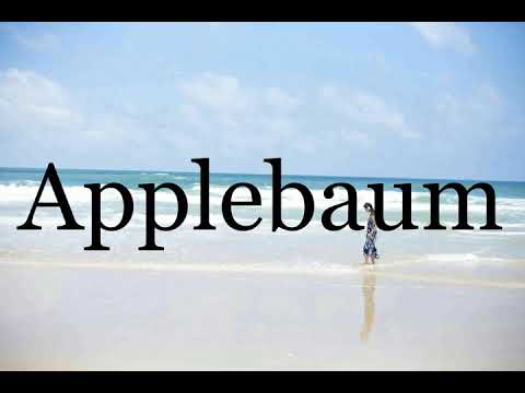 How To Pronounce Applebaum🌈🌈🌈🌈🌈🌈Pronunciation Of Applebaum