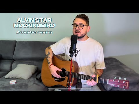 ALVIN STAR - MOCKINGBIRD (Acoustic version)