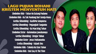 Download lagu LAGU PUJIAN ROHANI KRISTEN MENYENTUH HATI - Simbolon Kids, Gretha Sihombing, Simbolon Sister mp3 Download lagu LAGU PUJIAN ROHANI KRISTEN MENYENTUH HATI - Simbolon Kids, Gretha Sihombing, Simbolon Sister mp3