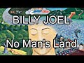 BILLY JOEL - No Man's Land (Lyric Video)