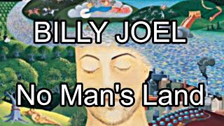 BILLY JOEL - No Man's Land (Lyric Video)