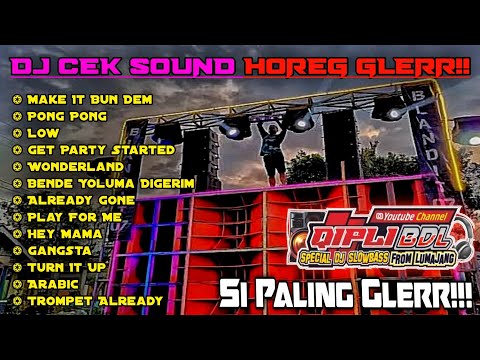 DJ CEK SOUND HOREG GLERR FULL ALBUM TERBARU - DJ HOREG FULL ALBUM - SI PALING GLERR