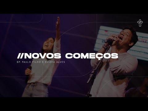 NOVOS COMEÇOS com Elizeu Alves // 26/03/20