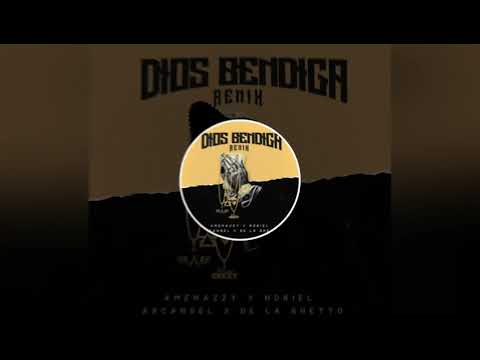 Dios Bendiga Remix (Clean) - Amenazzy x Noriel x Arcangel x De La Ghetto