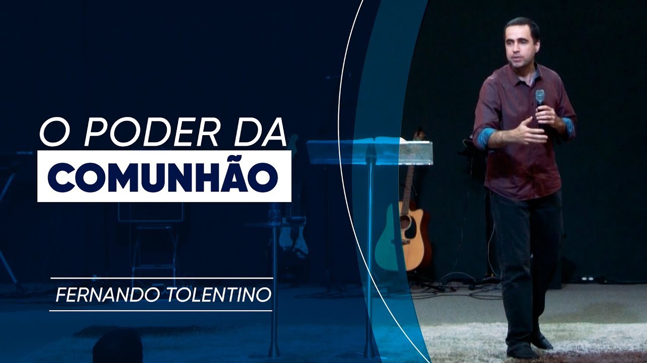 MEVAM OFICIAL - O PODER DA COMUNHÃO - Fernando Tolentino