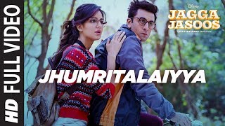 Jagga Jasoos :Jhumritalaiyya Full Video Song l Ranbir, Katrina | Pritam Arijit, Mohan | Neelesh